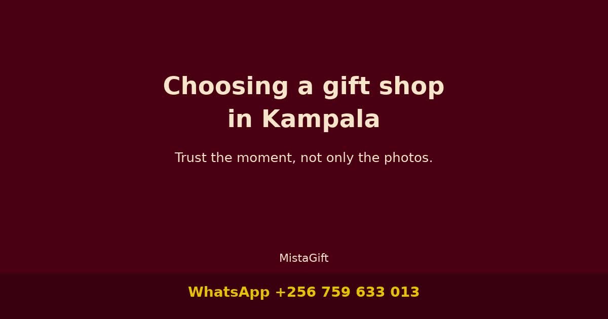 Looking for the Best Gift Shop in Kampala? Here’s What Actually Matters